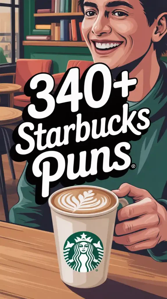 Starbucks Puns