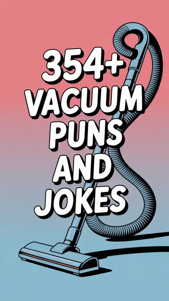 Vacuum Puns